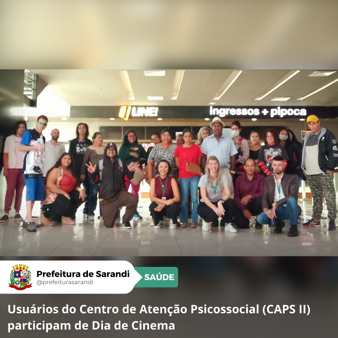 Usuários do Centro de Atenção Psicossocial (CAPS II) participam de Dia de Cinema